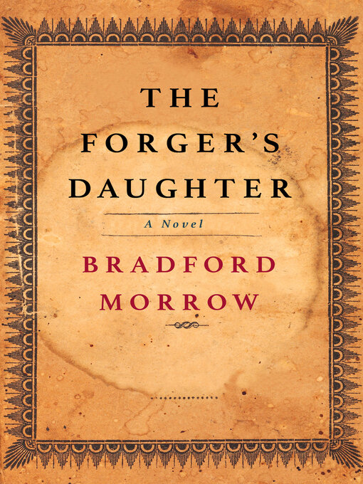 Title details for The Forger's Daughter by Bradford Morrow - Available